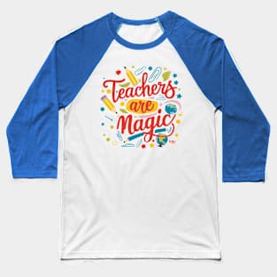 Teachers Are Magic Baseball T-Shirt